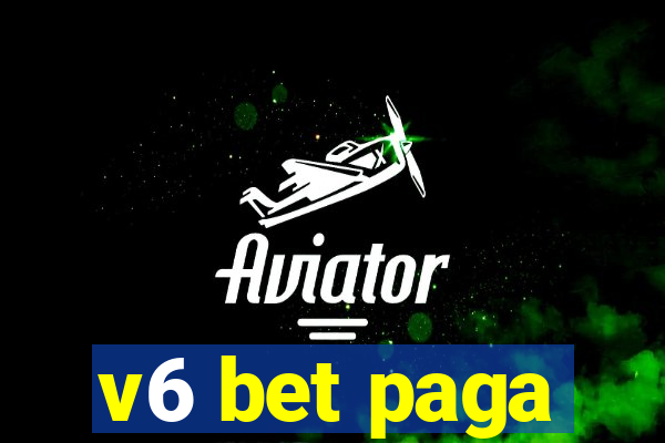 v6 bet paga